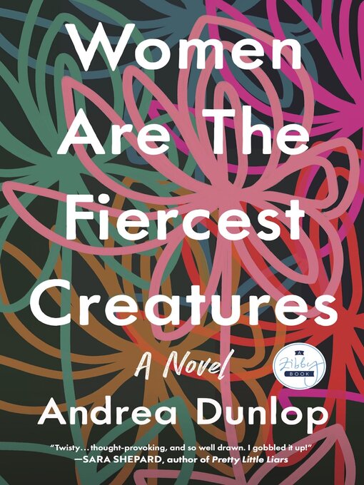 Title details for Women Are the Fiercest Creatures by Andrea Dunlop - Wait list